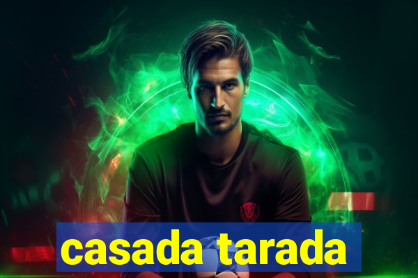 casada tarada